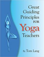 Great Guiding Principles for Yoga Teachers