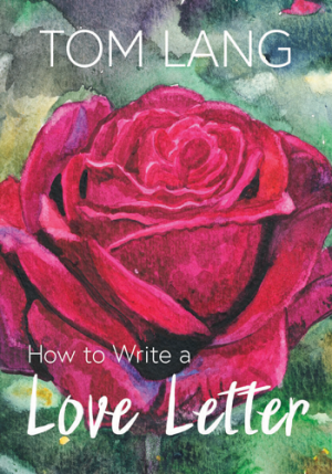 How to Write a Love Letter
